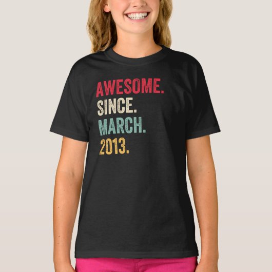 Awesome Since March 2013 Birthday T-Shirt (Vorderseite)