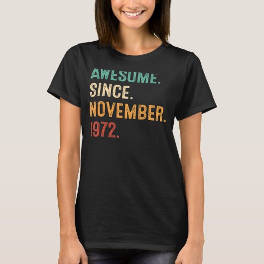 Awesome Since November 1972 50th Birthday 50 T-Shirt (Vorderseite)