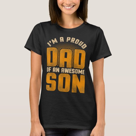 Awesome Son Family Daddy Fathers Day Men Im A Prou T-Shirt (Vorderseite)