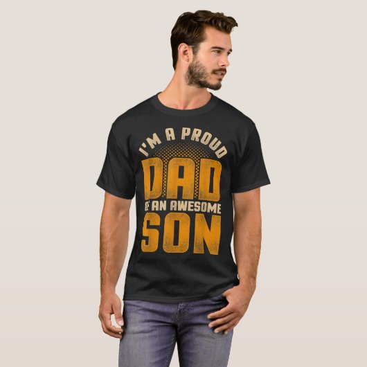 Awesome Son Family Daddy Fathers Day Men Im A Prou T-Shirt (Vorne ganz)