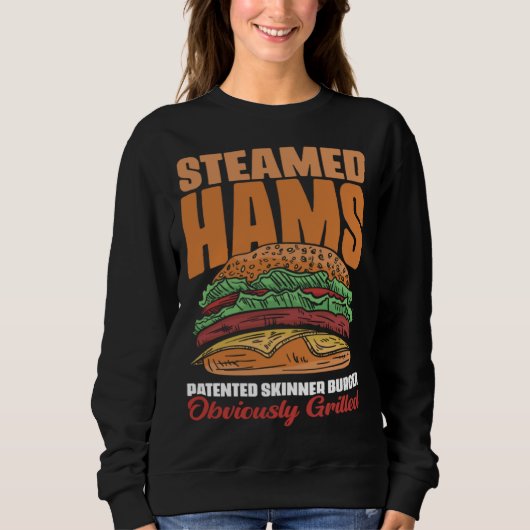 Awesome Steamed Hams Skinner Burger Themed  Meme Sweatshirt (Vorderseite)