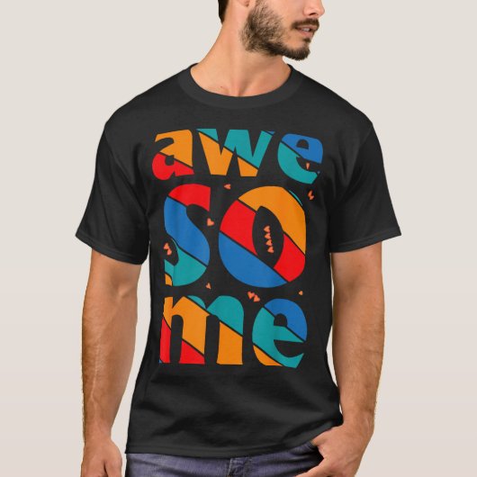 Awesome Text Saying Quote Men Women Kids Graphic A T-Shirt (Vorderseite)