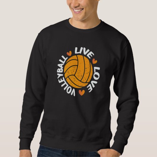 Awesome Volleyball Live Love Ball With Cute Hearts Sweatshirt (Vorderseite)