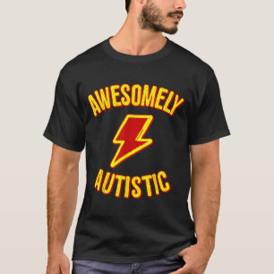 Awesomely Autistic T-Shirt