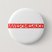 Awesomesauce-Briefmarke Button (Vorderseite)
