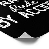 Awkward By Nature Rude By Accident Funny Sarcastic Poster (Ecke)