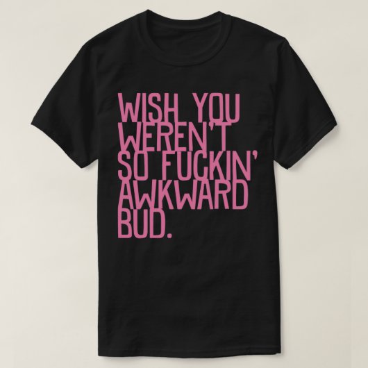 Awkward Letterkenny 2 T-Shirt (Design vorne)