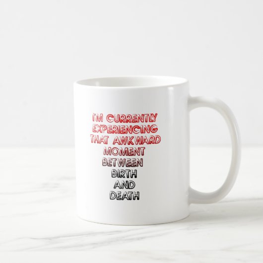 Awkward Moment Funny Mug Kaffeetasse (Rechts)