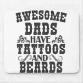 Awsome Dads Have Tattoos And Beards Father day Mousepad (Vorne)