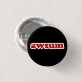 Awsum Lolcat Speak Flair Pinback Button (Vorne & Hinten)