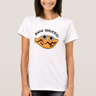 Aww Shucks Funny Oyster Pub T-Shirt