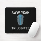 Aww Yeah Trilobites Science Fossils Paleontologe Mousepad (Mit Mouse)