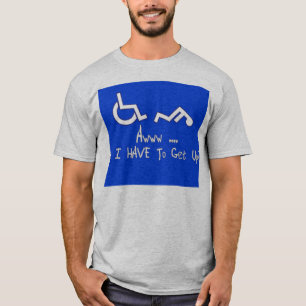 Awww… muss ich aufstehen? T-Shirt