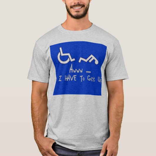 Awww… muss ich aufstehen? T-Shirt (Vorderseite)