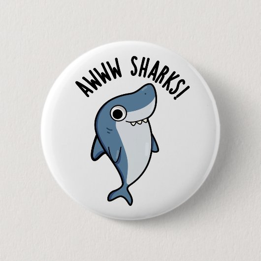 Awww Sharks Funny Animal Pun Button (Vorderseite)