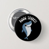Awww Sharks Funny Animal Pun Dark BG Button (Vorne & Hinten)