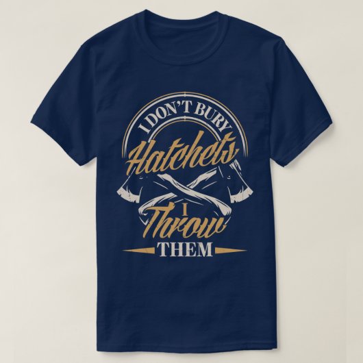 Ax-Hatchet-Hatchet-Thrower Ich wirf die T-Shirt (Design vorne)