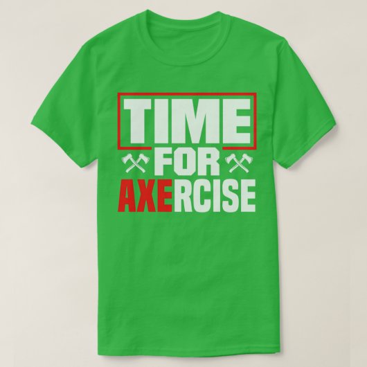 Ax-Hatchet-Throwing-Hatchet-Ax-Thrower-Zeit für ei T-Shirt (Design vorne)