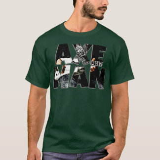 AX MAN T-Shirt