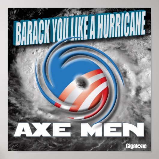 Ax Men Barack Sie wie ein Hurrikan-Poster Poster (Vorne)
