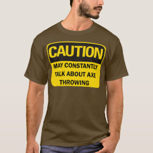 Ax Sprichwort lustige QuotVorsicht kann konstant s T-Shirt