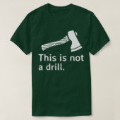 Ax This is not a Drill Classic TShirt (Design vorne)