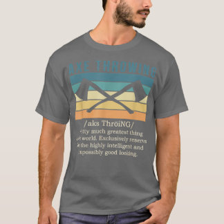 Ax Throwing Ax Threading Definition 5 T-Shirt