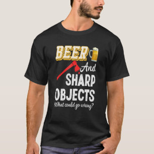 Ax Throwing Beer Sharp Objects Schläger Lumberjack T-Shirt