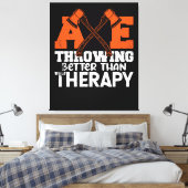 Ax Throwing besser als Therapie Leinwanddruck (Insitu (Schlafzimmer))
