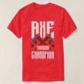 Ax Throwing Champion Funny Ax Throwing T-Shirt (Design vorne)