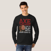 Ax Throwing Ich spiele gerne mit Sharp Objects x T-Shirt (Vorne ganz)