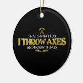 Ax Throwing - Ich wirf Axes und ich kenne die Ding Keramik Ornament (Links)