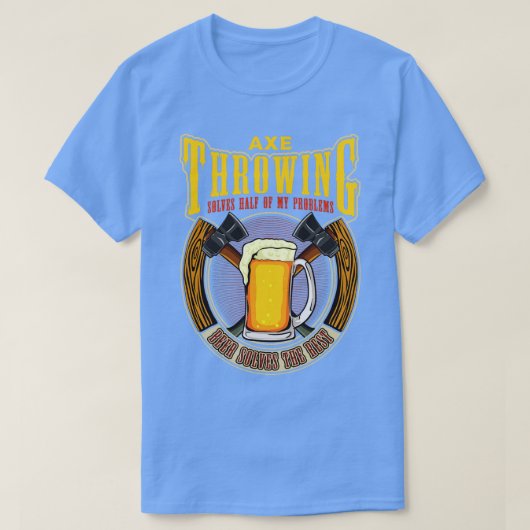 Ax Throwing löst die Hälfte meiner Probleme Funny T-Shirt (Design vorne)