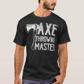 Ax Throwing Master Hatchet Thrower Lumberjack T-Shirt (Vorderseite)