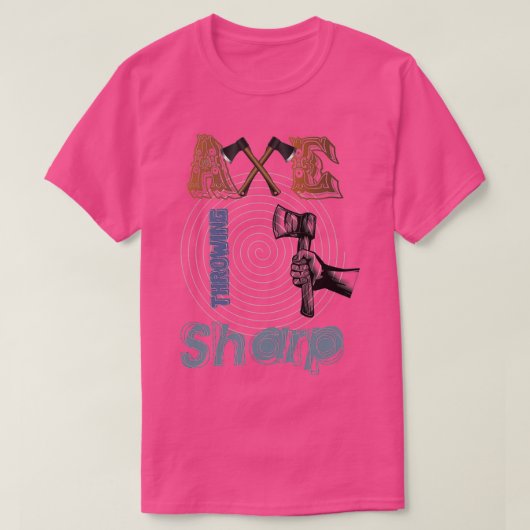 Ax Throwing Sharp T-Shirt (Design vorne)