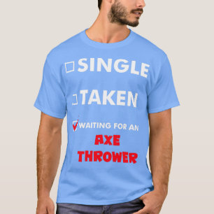 Ax-Throwing-Single Gewartet für einen AX-Throw T-Shirt