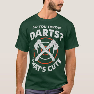 Ax wirbeln, um Darts zu werfen, die Niedlich sind T-Shirt