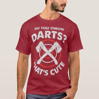 Ax wirbeln, um Darts zu werfen, die Niedlich sind T-Shirt