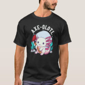 Axe olotl Cute Axolotl Holding Axe Axolotl Lumberj T-Shirt (Vorderseite)