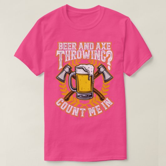 Axe Throwing and Beer Funny Hachet T-Shirt (Design vorne)
