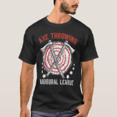 Axe Throwing Inaugural League Chopping Tool Axe T-Shirt (Vorderseite)