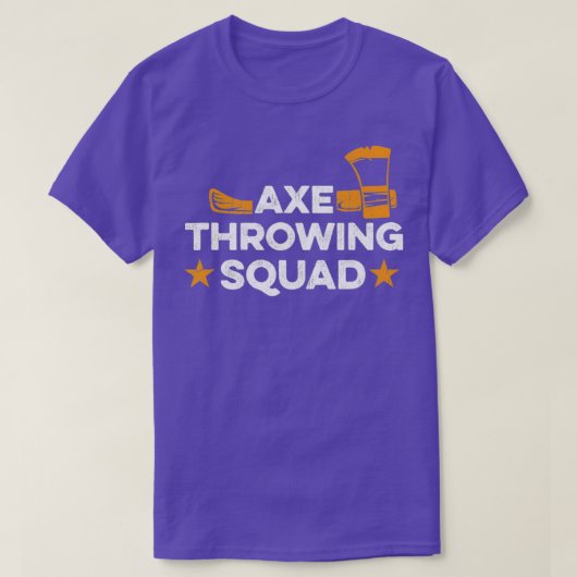 Axe Throwing Squad Quote For An Axe Thrower T-Shirt (Design vorne)