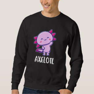Axelotl Axolotl Niedlich für Axel oder Axel Sweatshirt