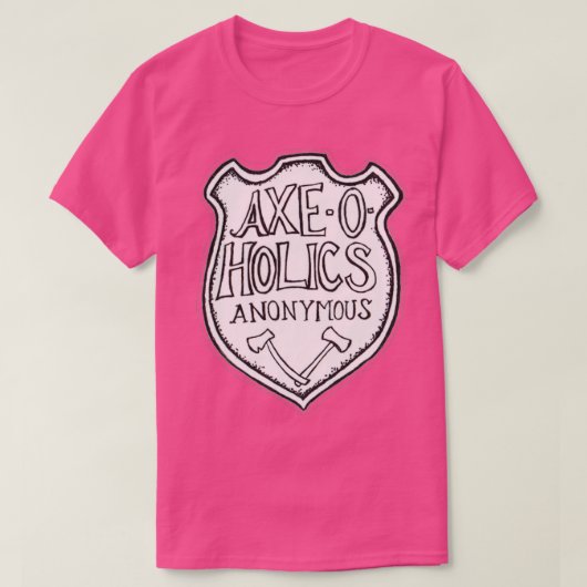 AxeOHolics Anonymes Schild-Emblem T-Shirt (Design vorne)