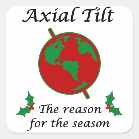 Axial Tilt Grund für die Saison Quadratischer Aufkleber (Vorderseite)
