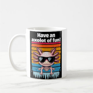 Axolot Of Fun Mug - Funny Axolotl Meme Coffee Cup Kaffeetasse