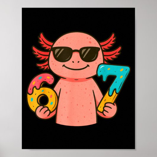 Axolotl 67 Meme Six Seven Funny Ice Cream Drip  Poster (Vorne)
