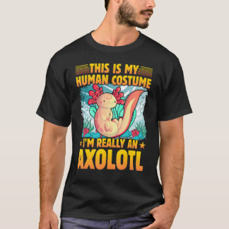 Axolotl Amphibian Sayings 1 T-Shirt