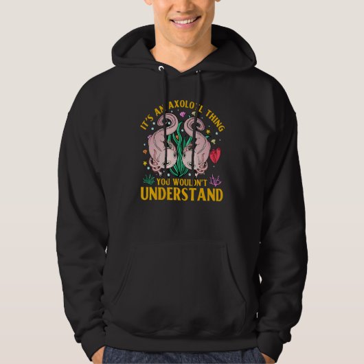 Axolotl Amphibian Sayings 4 Hoodie (Vorderseite)