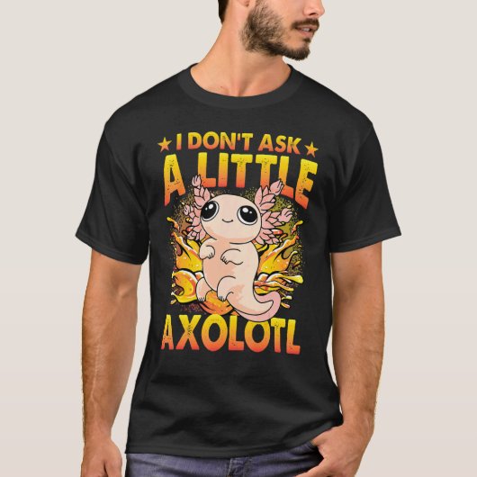 Axolotl Amphibian Sayings 6 T-Shirt (Vorderseite)